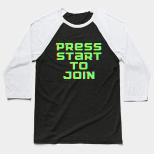 Press start to join Baseball T-Shirt